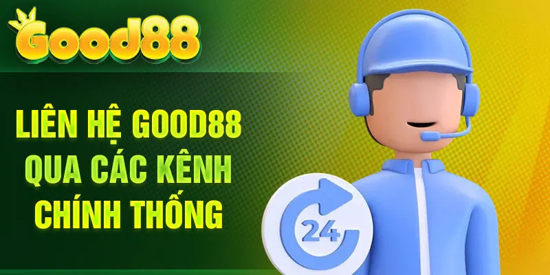 Liên hệ Good88 qua các kênh chính thống